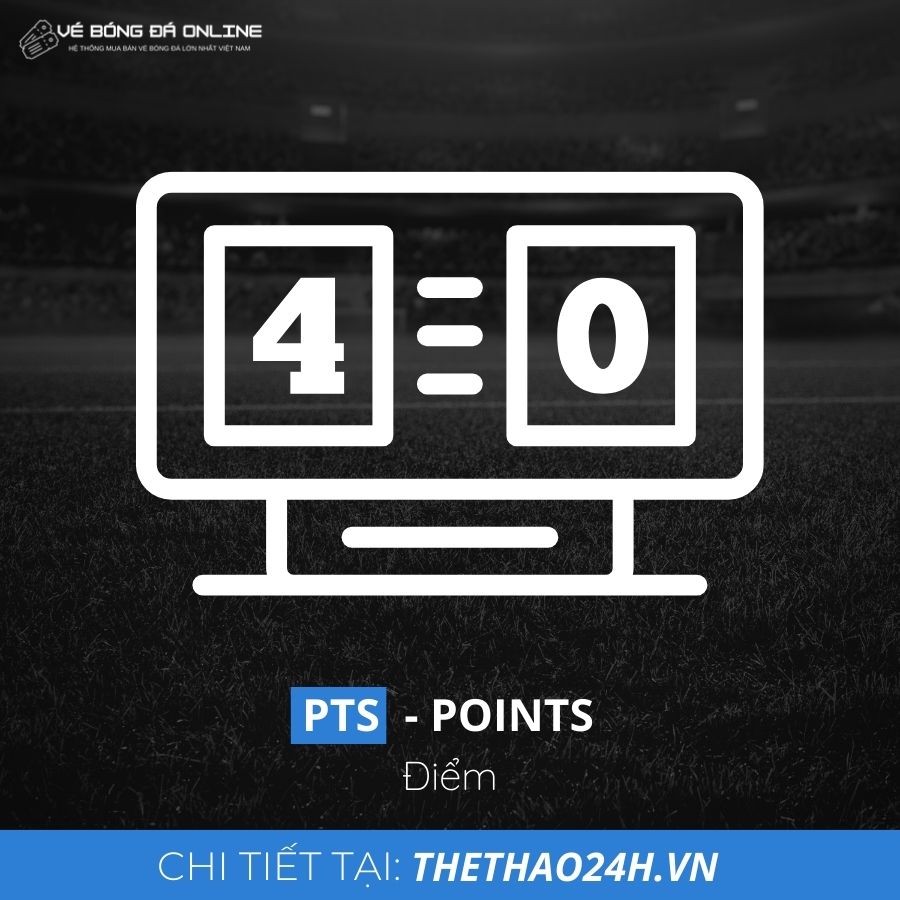 Trong bóng đá, PTS là viết tắt của từ Points, nghĩa là điểm.